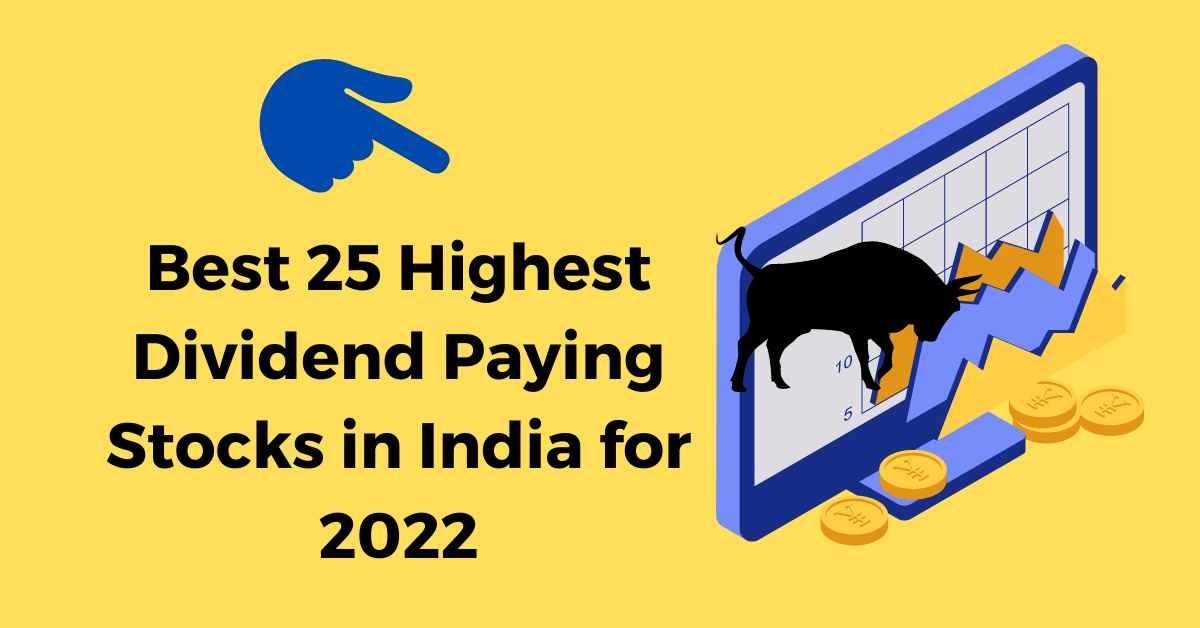 Top 25 Highest Dividend Paying Stocks In India Get Dividend 5 Times