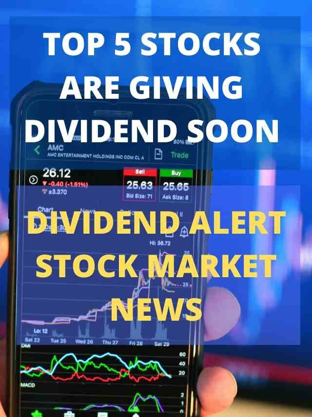 Dividend Alert | Top 5 stocks that are giving dividend soon | Stock Market News