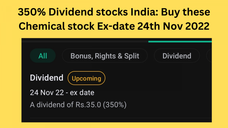 350 Dividend stocks India Buy these Chemical stock Ex date 24th Nov 2022