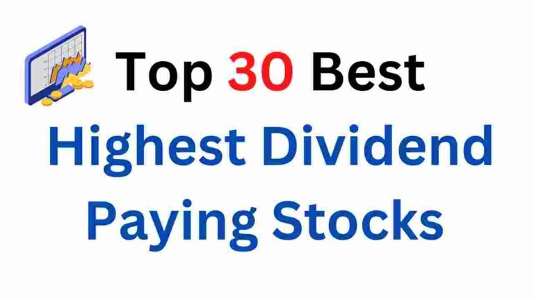 Top 30 Best Highest Dividend Paying Stocks