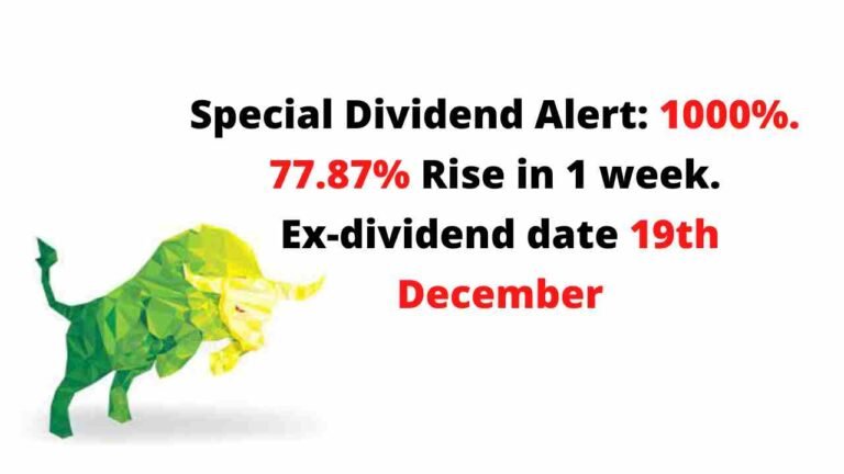 Dividend Alert 1000% Rise in 1 week