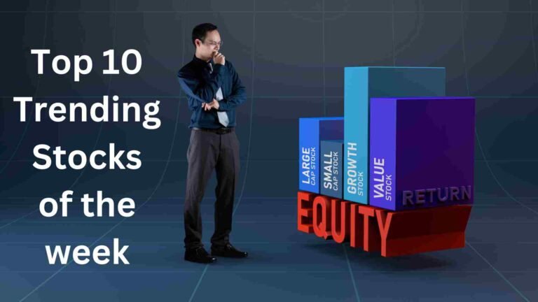 Top 10 Trending Stocks of the week